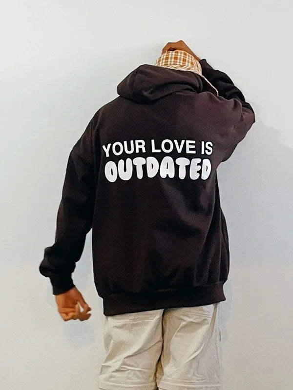 Your Love Is Outdated Hoodie