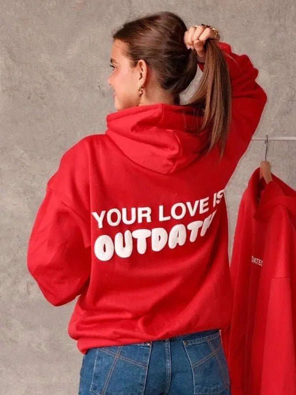 Your Love Is Outdated Hoodie